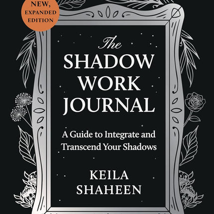 The Shadow Work Journal, Second Edition; A guide to Integrate paperback